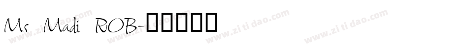 Ms Madi ROB字体转换